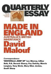 Cover image for Made in England: Australia's British Inheritance: Quarterly Essay 12