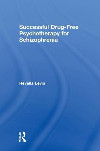 Cover image for Successful Drug-Free Psychotherapy for Schizophrenia