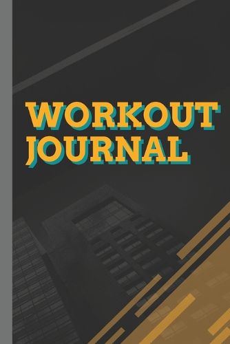 Cover image for Workout Journal: 100 Pages for Track Exercise, Reps, Weight, Sets, Measurements and Notes