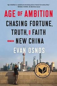 Cover image for Age of Ambition: Chasing Fortune, Truth, and Faith in the New China