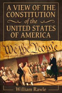 Cover image for A View of the Constitution of the United States of America