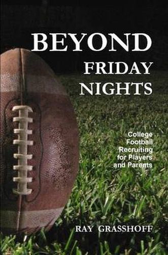 Cover image for Beyond Friday Nights: College Football Recruiting for Players and Parents