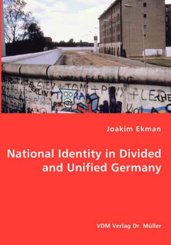 Cover image for National Identity in Divided and Unified Germany