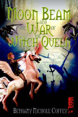 Cover image for Moon Beam and the War of the Witch Queen: Book 1