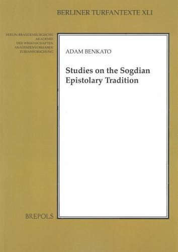 Cover image for Studies in the Sogdian Epistolary Tradition