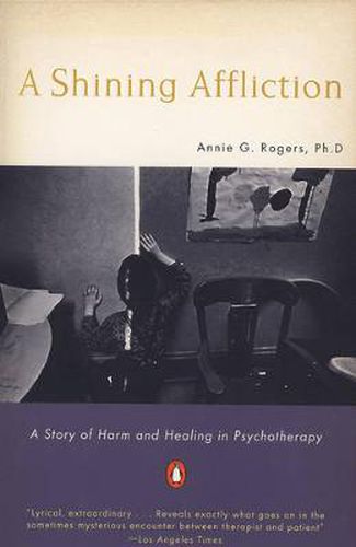 Cover image for Shining Affliction: A Story of Harm and Healing in Psychotherapy