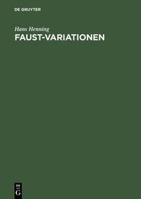 Cover image for Faust-Variationen: Beitrage Zur Editionsgeschichte Vom 16. Bis Zum 20. Jahrhundert