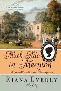 Cover image for Much Ado in Meryton: Pride and Prejudice Meets Shakespeare