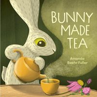 Cover image for Bunny Made Tea