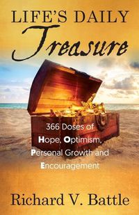 Cover image for Life's Daily Treasure: 366 Doses of Hope, Optimism, Personal Growth and Encouragement