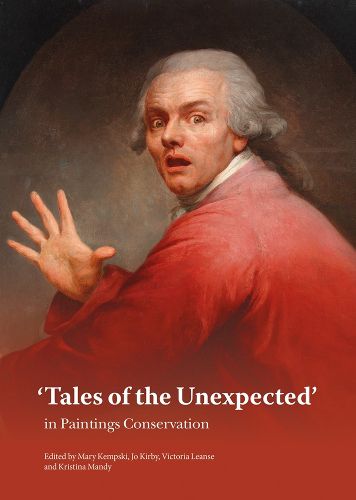 Cover image for Tales of the Unexpected: In Paintings Conservation