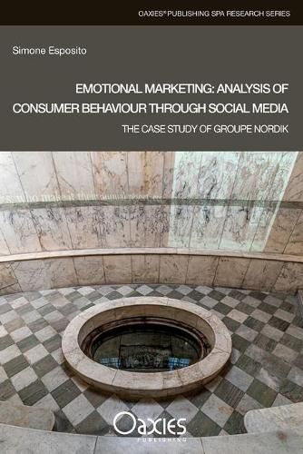 Cover image for Emotional Marketing: Analysis of Consumer Behaviour Through Social Media: The Case Study of Groupe Nordik