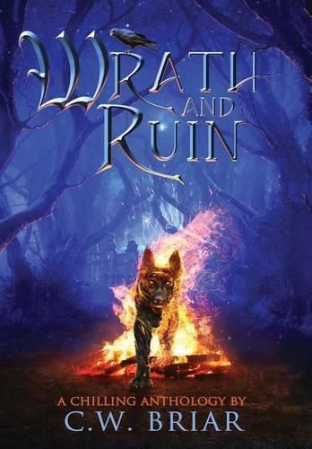 Wrath and Ruin: A Chilling Anthology