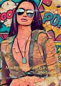 Cover image for Machtmissbrauch in den Medien I: Journalistin Anna Schmitt kampft sich nach oben