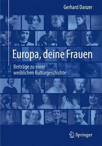 Cover image for Europa, Deine Frauen: Beitrage Zu Einer Weiblichen Kulturgeschichte