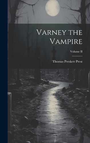 Varney the Vampire; Volume II