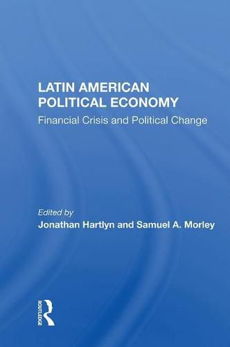 Cover image for Latin American Political Economy: Financial Crisis and Political Change