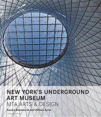 Cover image for New York's Underground Art Museum: MTA Arts and Design