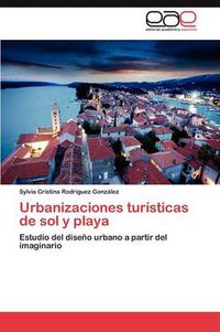 Cover image for Urbanizaciones turisticas de sol y playa