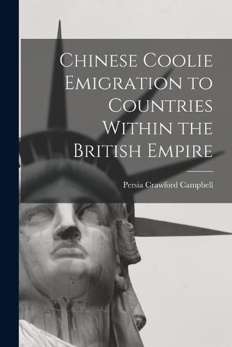 Cover image for Chinese Coolie Emigration to Countries Within the British Empire