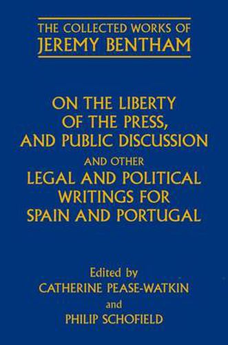 Cover image for On the Liberty of the Press, and Public Discussion, and other Legal and Political Writings for Spain and Portugal