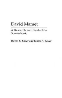 Cover image for David Mamet: A Research and Production Sourcebook