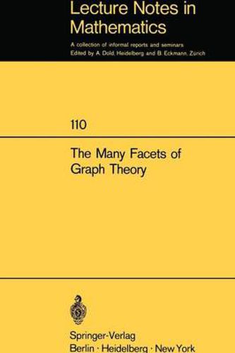 Cover image for The Many Facets of Graph Theory: Proceedings of the Conference held at Western Michigan University, Kalamazoo/MI., October 31 - November 2, 1968