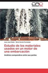 Cover image for Estudio de Los Materiales Usados En Un Motor de Una Embarcacion