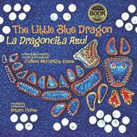 Cover image for The Little Blue Dragon / La Dragoncita Azul: Second Edition