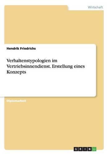 Cover image for Verhaltenstypologien im Vertriebsinnendienst. Erstellung eines Konzepts