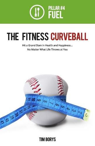 Cover image for The Fitness Curveball: Pillar #4 (Fuel)