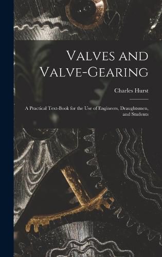 Cover image for Valves and Valve-Gearing