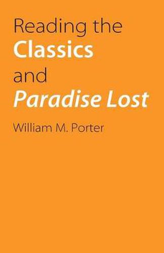 Cover image for Reading the Classics and Paradise Lost