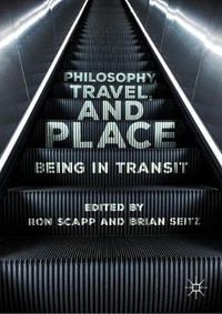 Cover image for Philosophy, Travel, and Place: Being in Transit