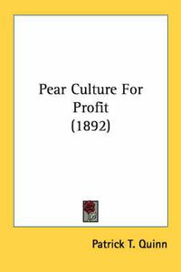 Cover image for Pear Culture for Profit (1892)