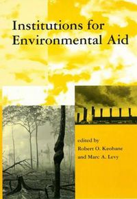 Cover image for Institutions for Environmental Aid: Pitfalls and Promise