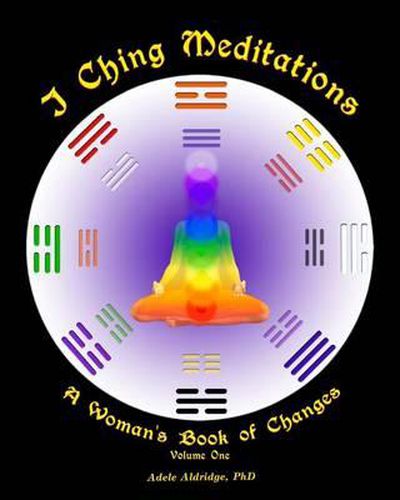 I Ching Meditations: A Woman's Book of Changes
