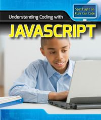 Cover image for Understanding Coding with JavaScript