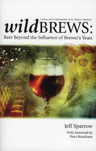 Cover image for Wildbrews: Beer Beyond the Influence of Brewer's Yeast