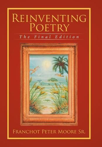 Cover image for Reinventing Poetry: The Final Edition