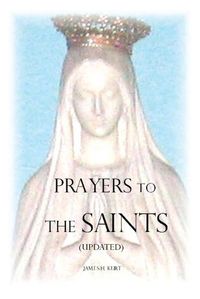 Cover image for Prayers to the Saints (Updated)