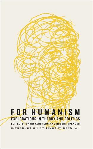 Cover image for For Humanism: Explorations in Theory and Politics