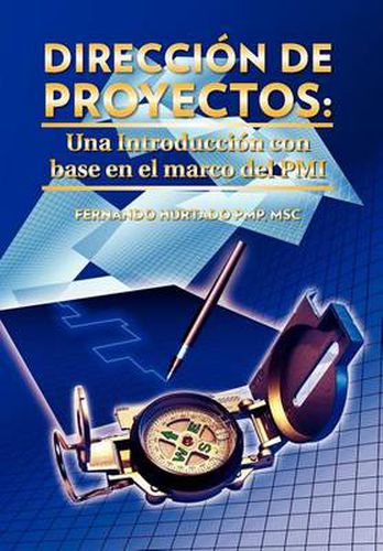 Cover image for Direccion de Proyectos: Una Introduccion Con Base En El Marco del PMI