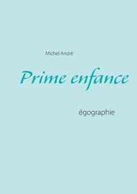 Cover image for Prime enfance: egographie