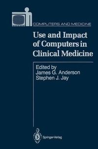 Cover image for Use and Impact of Computers in Clinical Medicine