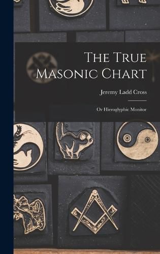 The True Masonic Chart