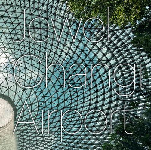 Cover image for Jewel Changi Airport