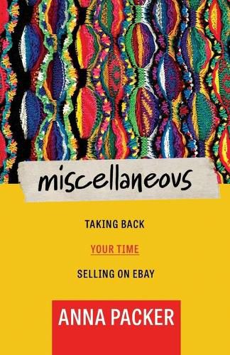 Cover image for Miscellaneous: Taking Back Your Time Selling On eBay