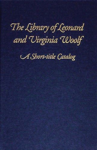 The Library of Leonard and Virginia Woolf: A Short-Title Catalog