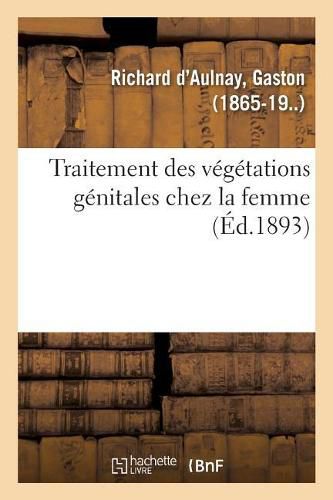 Cover image for Traitement Des Vegetations Genitales Chez La Femme